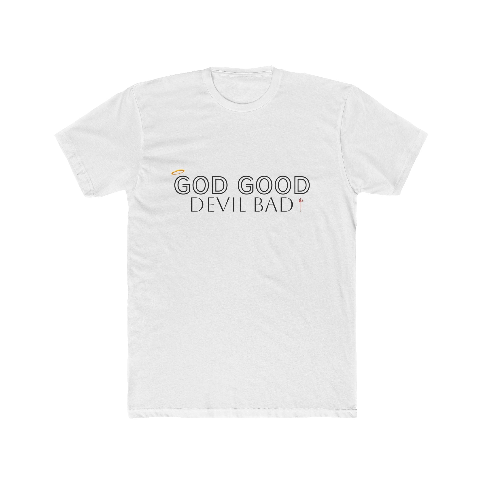GOD GOOD, DEVIL BAD